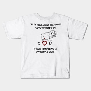 Shih Tzu You're Doing A Great Job Mommy Happy Mother's Day Kids T-Shirt